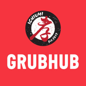 GRUBHUB for ICHIUMI